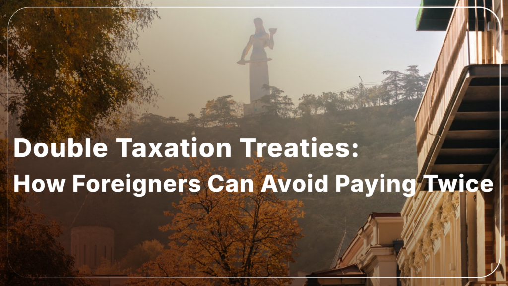 Double Taxation Treaties: How You Can Avoid Paying Twice